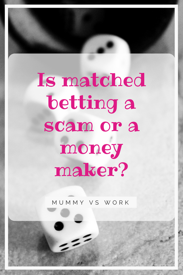 Is matched betting a scam or a money maker?