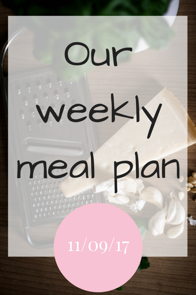 Our weekly meal plan 11 Sept