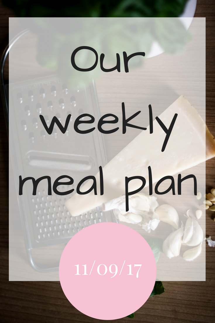 Our weekly meal plan – 11/09/17