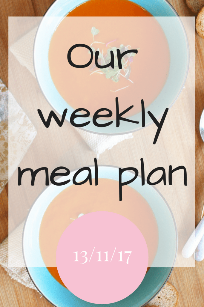 Our weekly meal plan 13 11 17