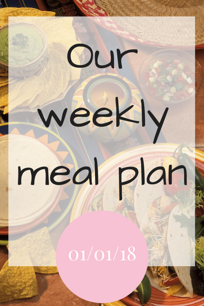 Our weekly meal plan 010118