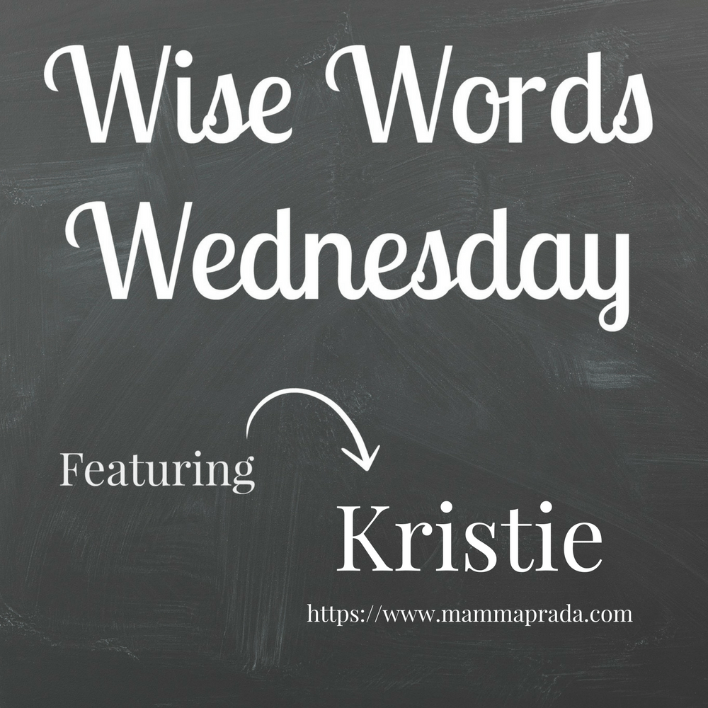 Wise Words Wednesday Kristie