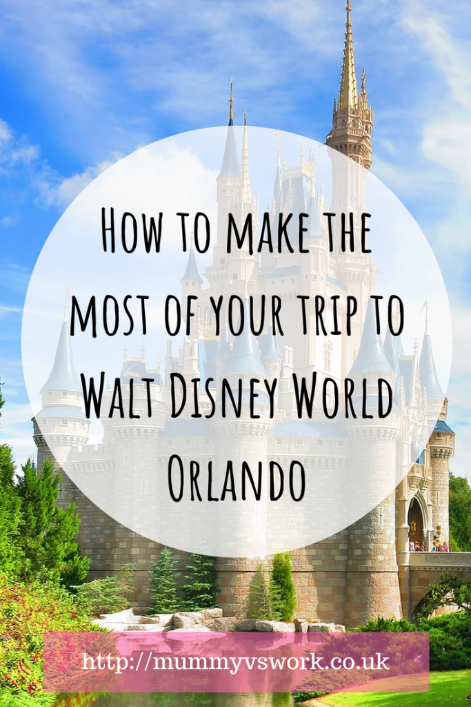 How to make the most of your trip to Walt Disney World Orlando