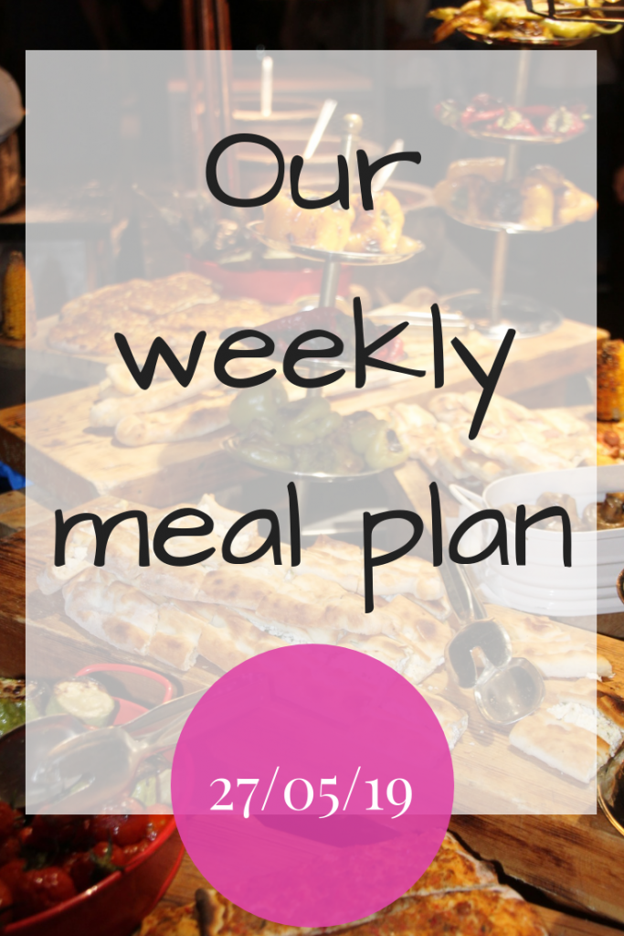 Our weekly meal plan - 27th May 2019