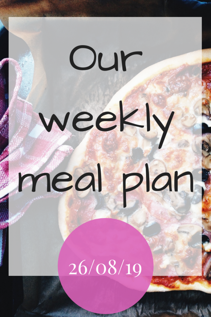 Our weekly meal plan - 26th August 2019 #MealPlan #MealPlanning