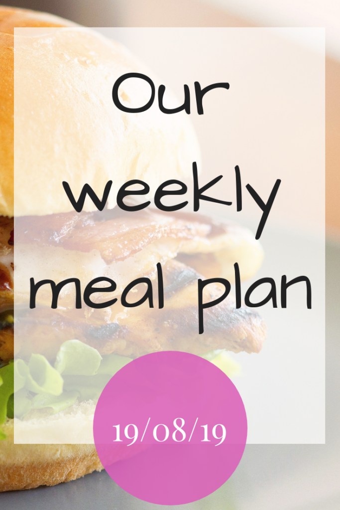 Our weekly meal plan - 19th August 2019 #MealPlan #MealPlanning