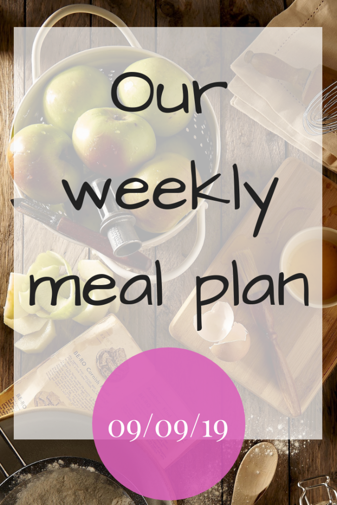 Our weekly meal plan - 9th September 2019 - #MealPlanning #MealPlan