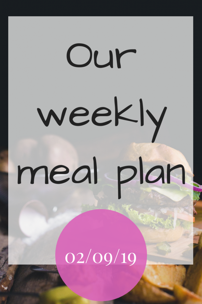 Our weekly meal plan - 2nd September 2019