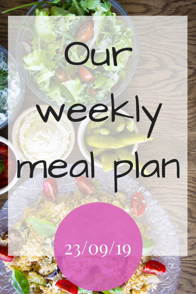 Our weekly meal plan 23rd September 2019