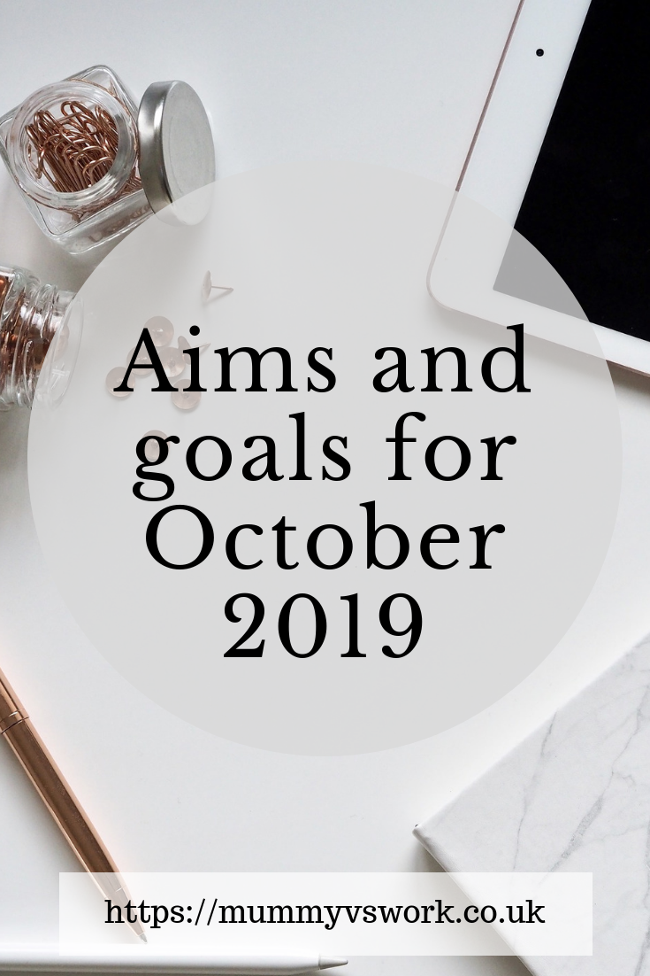 Aims and goals for October 2019