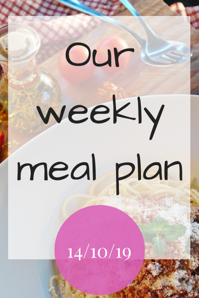 Our weekly meal plan - 14th October 2019 #MealPlanning #Mealplan