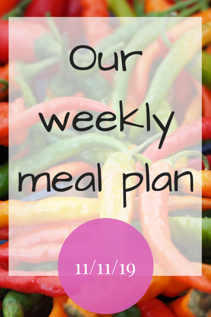 Our weekly meal plan - 11th November 2019