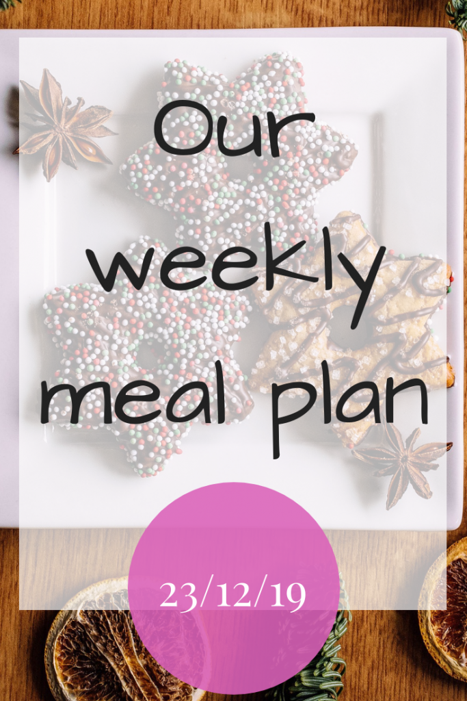 Our weekly meal plan - 23rd December 2019