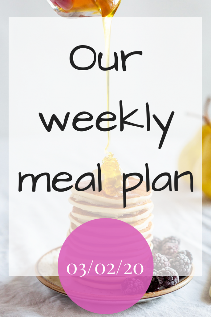 Our weekly meal plan - 3rd February 2020