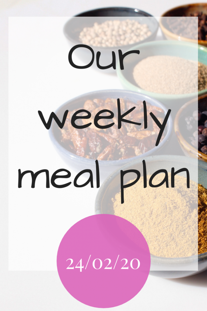 Our weekly meal plan - 21/02/2020