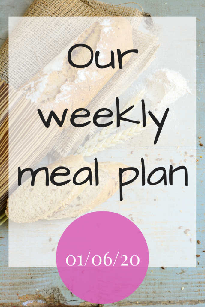 Our weekly meal plan – 01/06/20