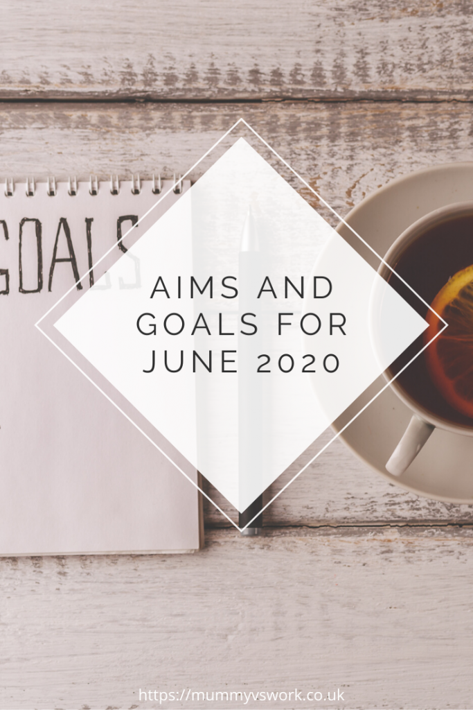 Aims and Goals for June 2020