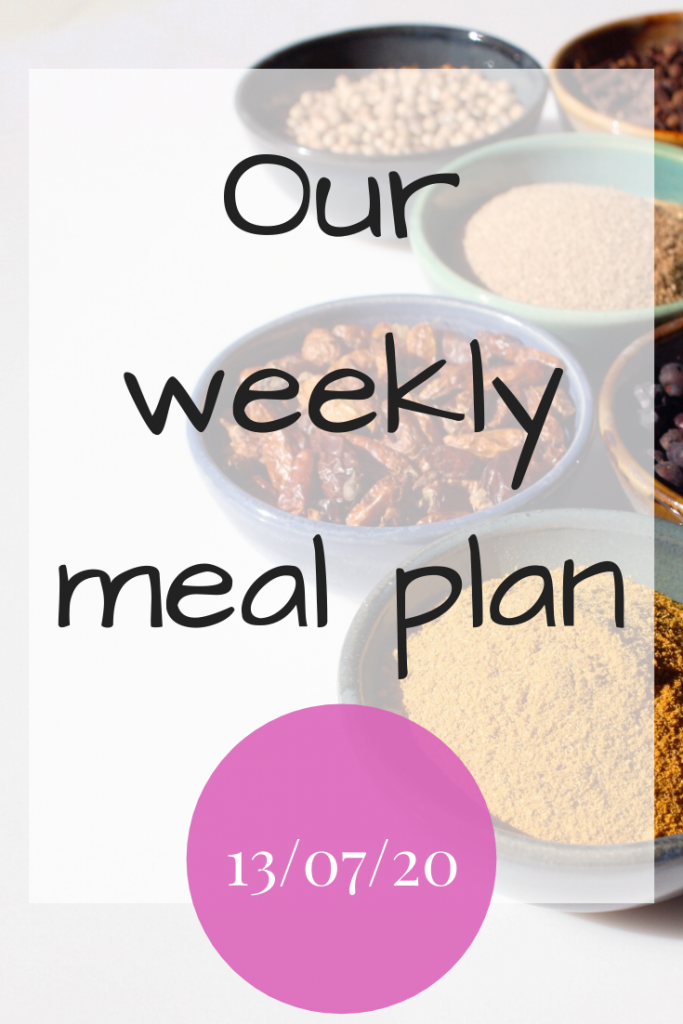 Our weekly meal plan - 13/07/20