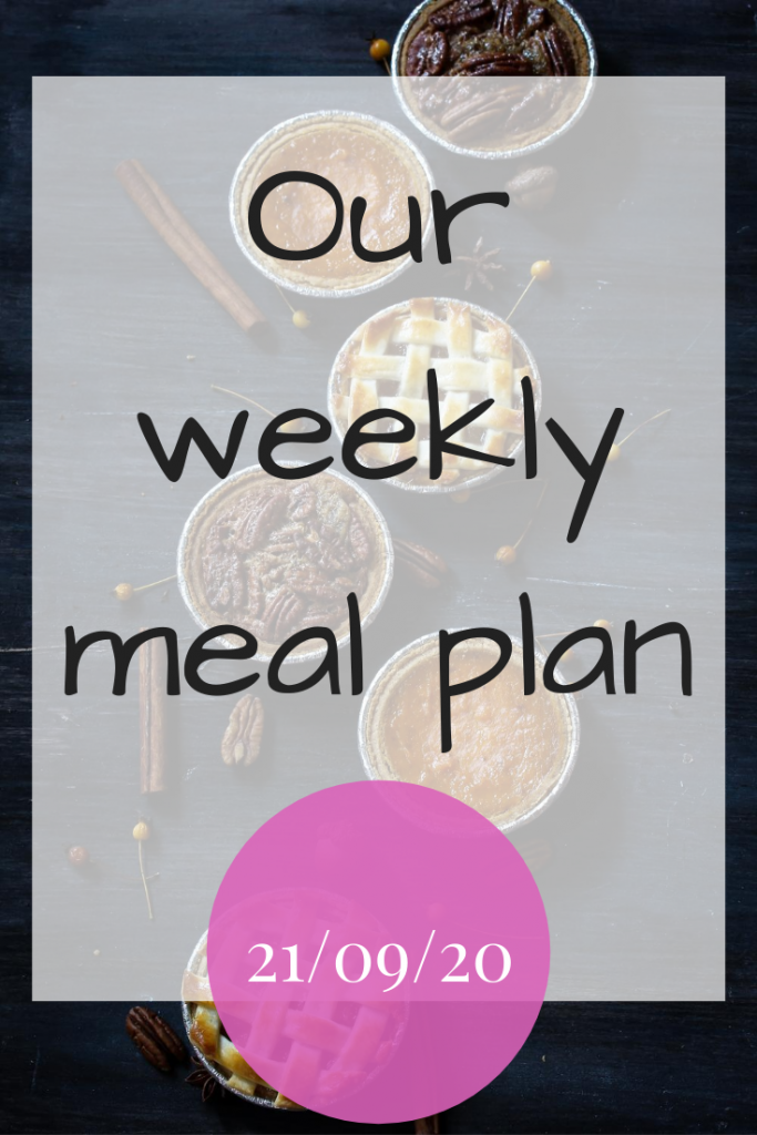 Our weekly meal plan 21/09/20