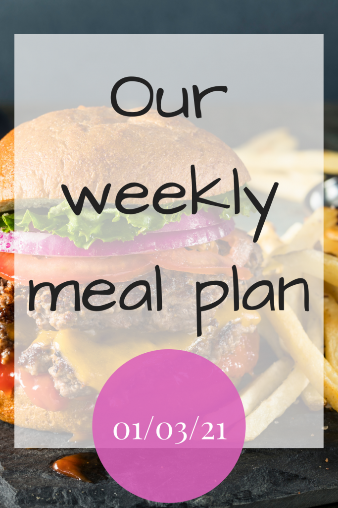 Our weekly meal plan - 01/03/21