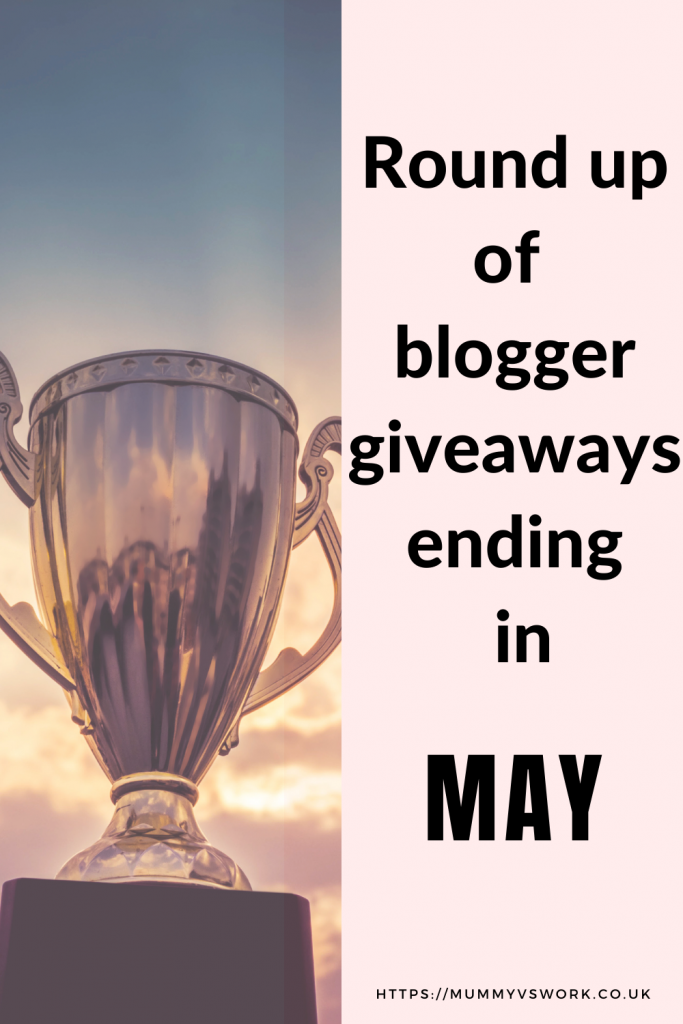 Round up of blogger giveaways ending in May