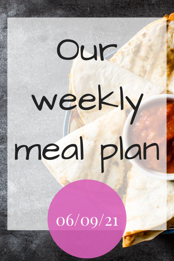 Our weekly meal plan 060921