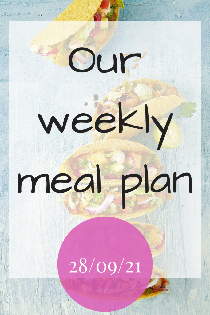 Our weekly meal plan - 280921