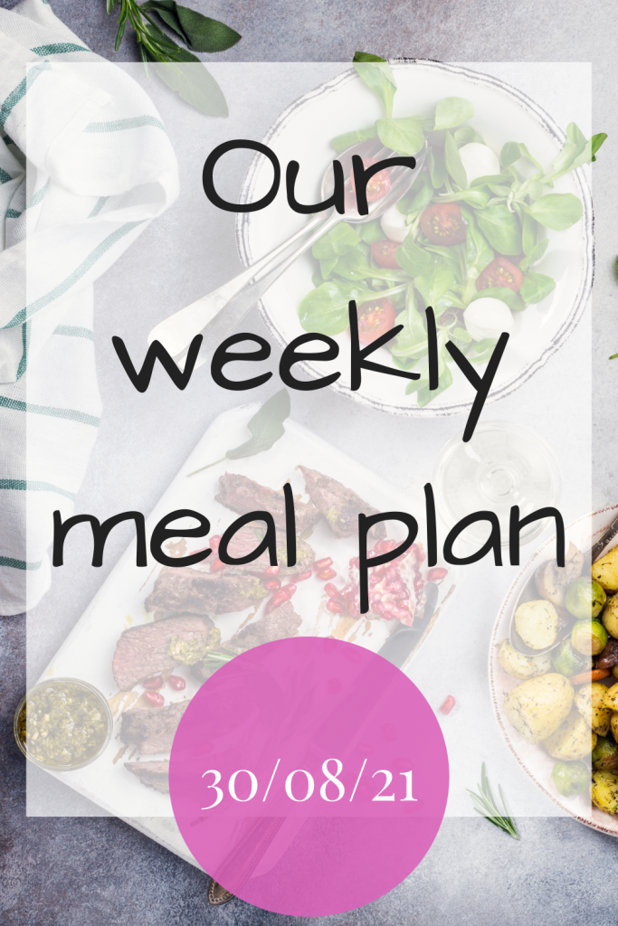 Our weekly meal plan - 300821