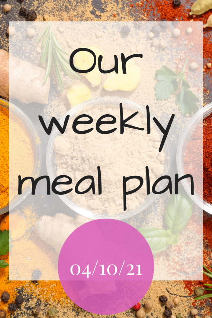 Our weekly meal plan - 4th October 2021