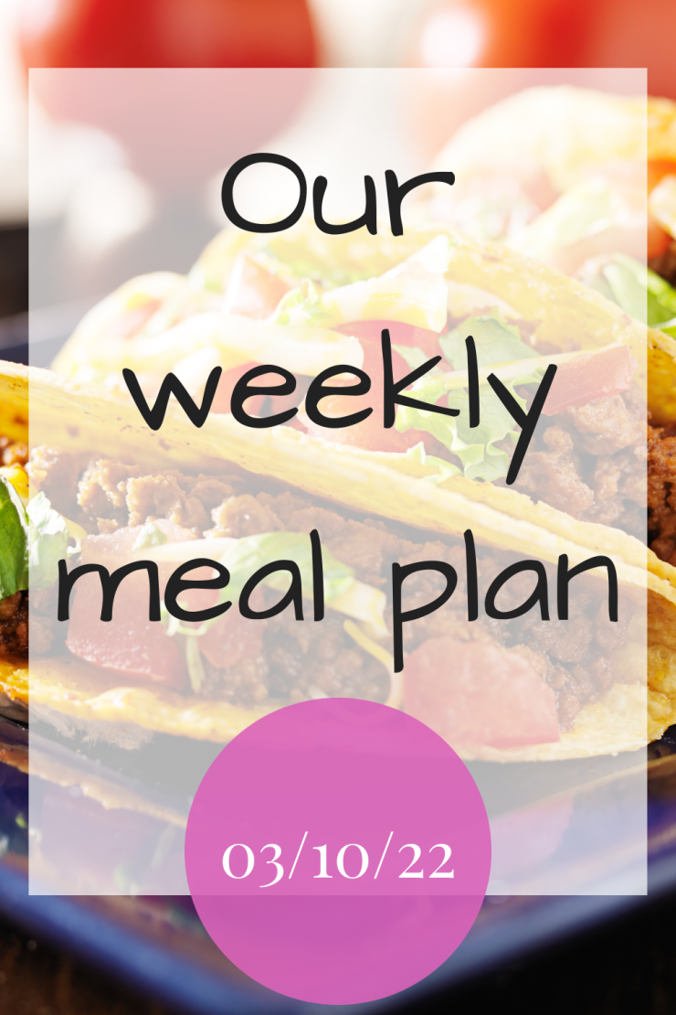 Our weekly meal plan - 3rd October 2022