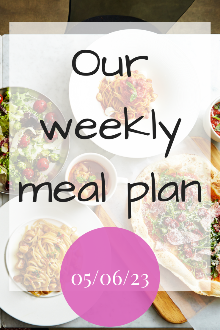 Our weekly meal plan - 5th June 2023